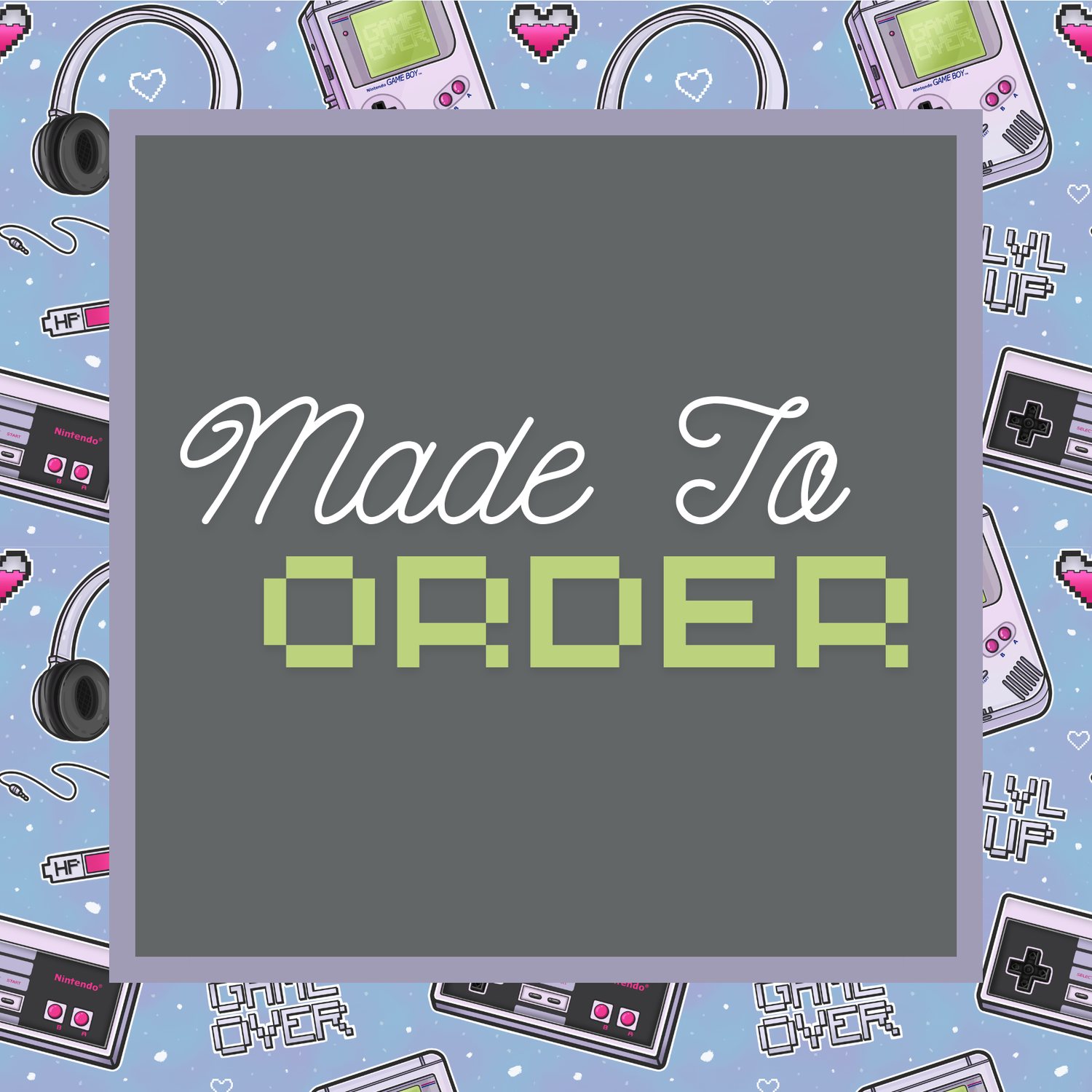 Made To Order