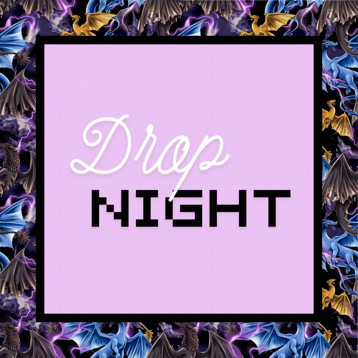 DROP NIGHT 🥳
